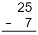 Equation 25 minus 7.